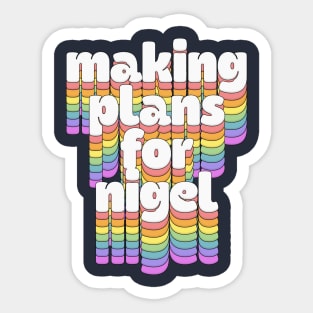 Making Plans For Nigel / Typographic Song Lyrics Gift Sticker